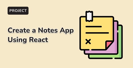 Create a Notes App Using React