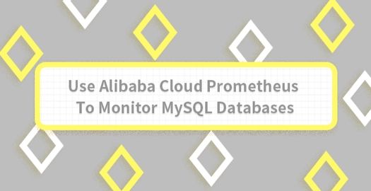 Use Alibaba Cloud Prometheus to Monitor MySQL Databases